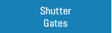 Shutter Gates